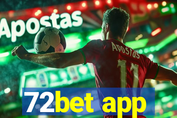 72bet app